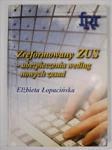 Zreformowany ZUS - ubezpieczenia według nowych zasad