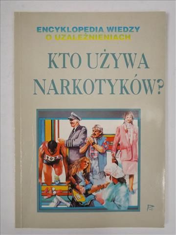 Kto używa narkotyków?