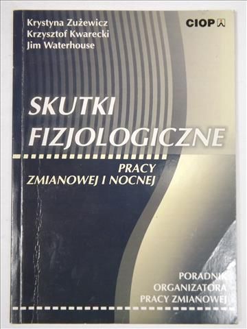Skutki fizjologiczne pracy zmianowej i nocnej