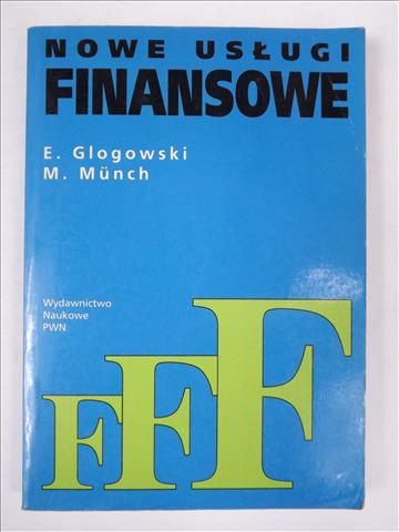Glogowski Erhard - Nowe usługi finansowe