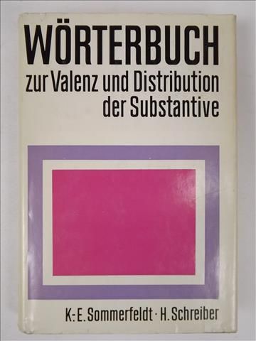 Worterbuch zur Valenz und Distribution der Substantive