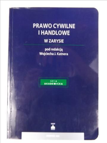 Prawo cywilne i handlowe w zarysie