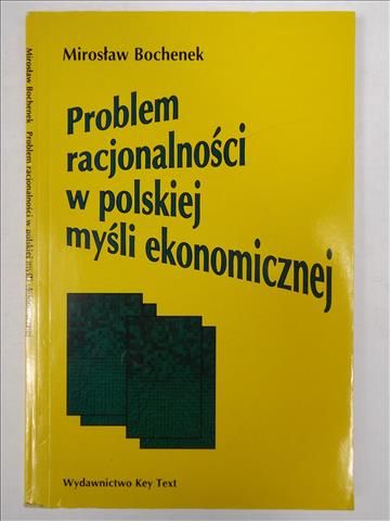 Problem racjonalności w polskiej myśli ekonomicznej
