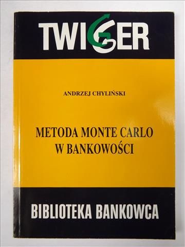 Chyliński Andrzej - Metoda Monte Carlo w bankowości
