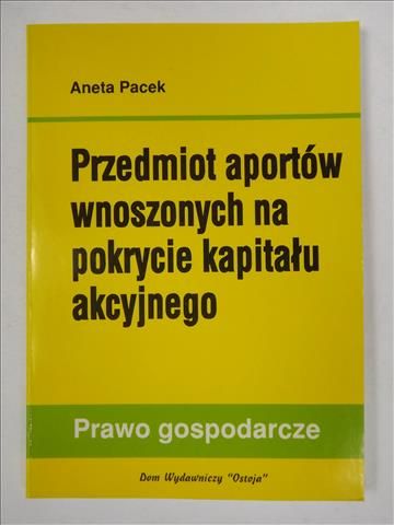 Przedmiot aportów wnoszonych na pokrycie kapitału akcyjnego