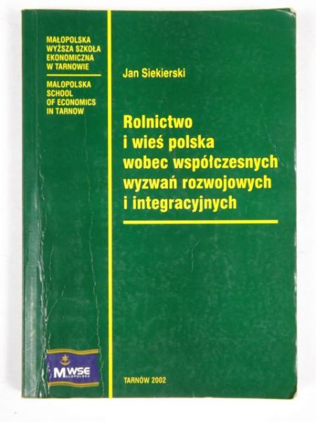 Rolnictwo i wieś polska wobec współczesnych wyzwań rozwojowych i integracyjnych