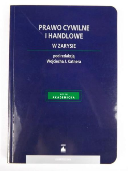 Prawo cywilne i handlowe w zarysie