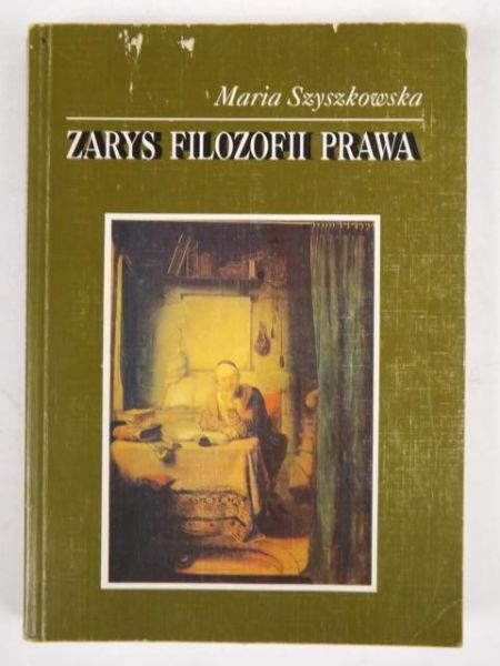 Szyszkowska Maria - Zarys filozofii prawa