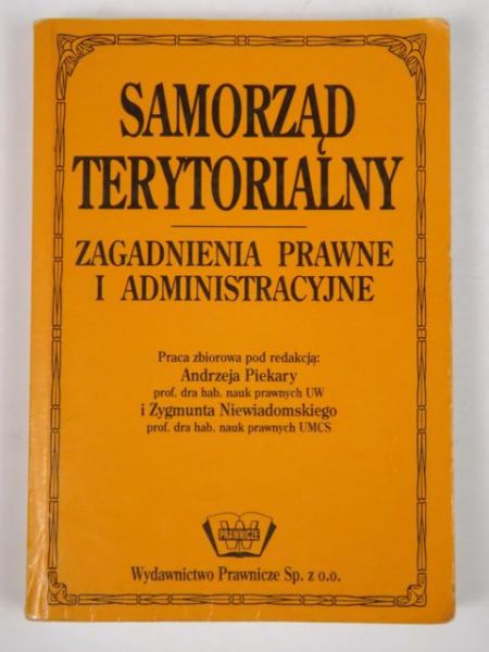 Samorząd terytorialny. Zagadnienia prawne i administracyjne
