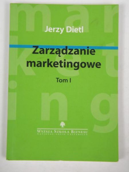 Zarządzanie marketingowe. Tom I