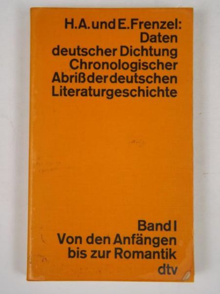 Daten deutscher Dichtung. Chronologischer Abriss der deutschen Literaturgeschichte, Band 1: Von den Anfangen bis zur Romantik