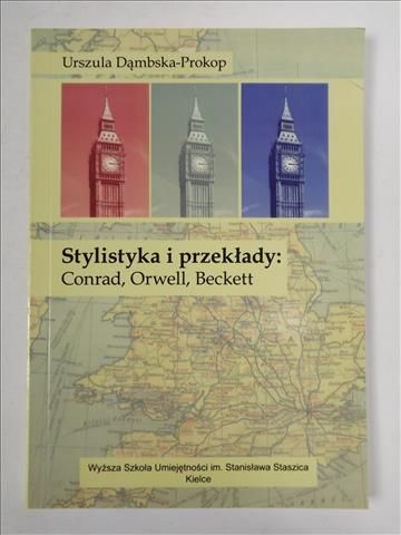 Dąmbska-Prokop U. - Stylistyka i przekłady: Conrad, Orwell, Beckett