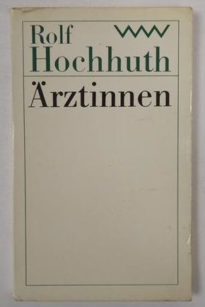 Hochhuth Rolf - Arztinnen