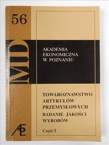 Korzeniowski Andrzej (red.) - Towaroznawstwo artykułów przemysłowych badanie jakości wyrobów cześć I
