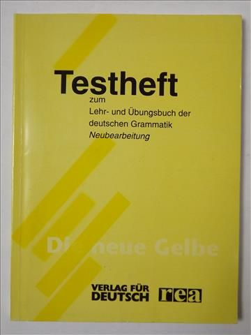 Testheft zum Lehr- und Ubungsbuch der deutschen Grammatik Neubearbeitung