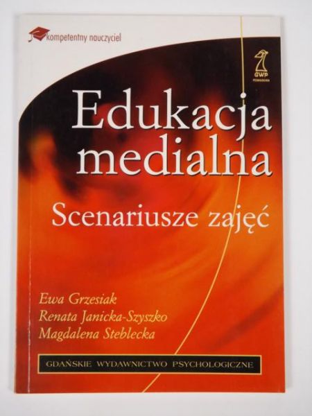 Grzesiak E., Janicka-Szyszko R.,   - Edukacja medialna