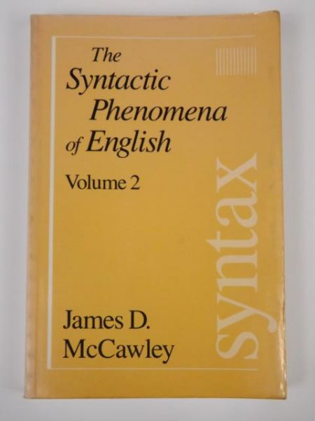 McCawley J. - The Syntactic Phenomena of English: Volume 2