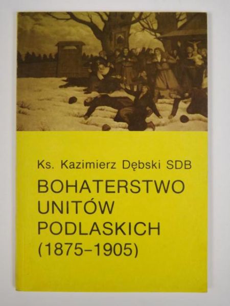 Bohaterstwo unitów podlaskich