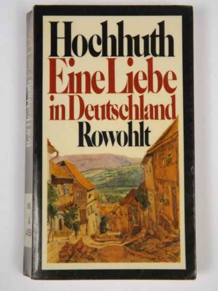 Hochhuth Rolf - Eine Liebe in Deutschland