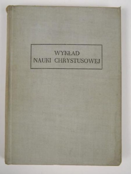 Finke Marian, Witkowiak Antoni - Wykłady nauki Chrystusowej