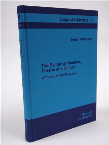 The Syntax of Number, Person and Gender: A Theory of Phi-Features