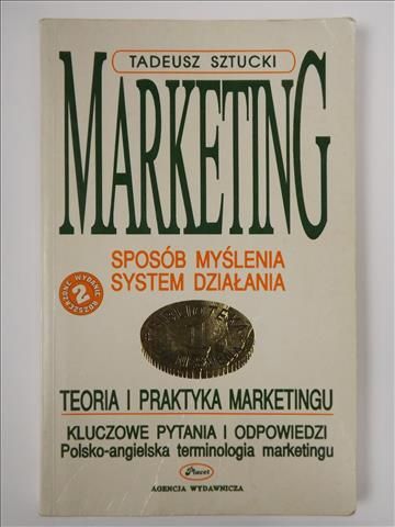 Marketing: sposób myślenia, system działania