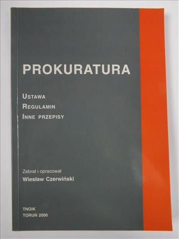 Prokuratura: ustawa, regulamin, inne przepisy