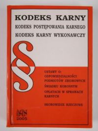 Kodeks karny Kodeks postępowania karnego Kodeks karny wykonawczy