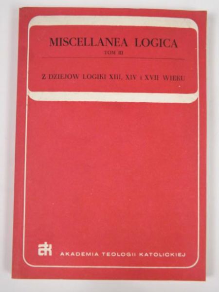 Z dziejów logiki XIII, XIV i XVII wieku