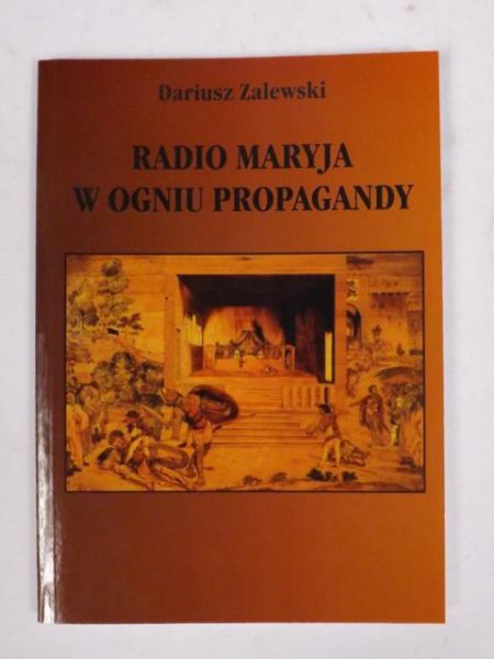 Radio Maryja w ogniu propagandy