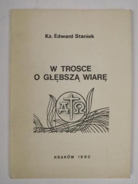 W trosce o głębszą wiarę