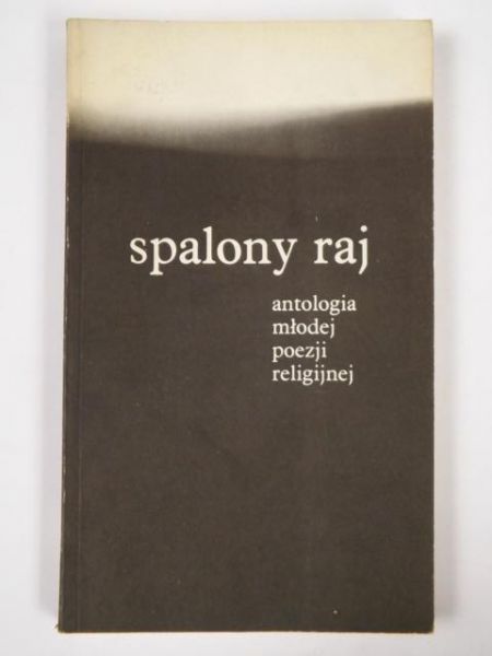 Spalony raj: Antologia młodej poezji religijnej