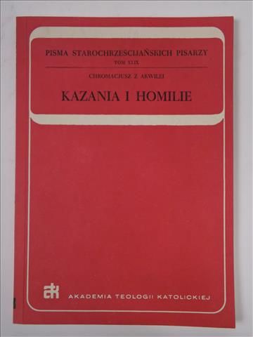 Chromacjusz z Akwilei - Kazania i homilie
