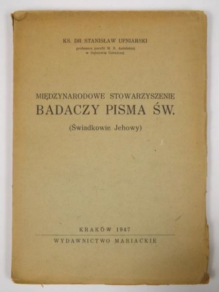 Międzynarodowe Stowarzyszenie Badaczy Pisma Św. (Świadkowie Jehowy), 1947 r.