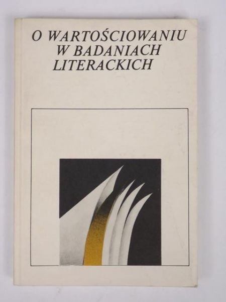 O wartościowaniu w badaniach literackich