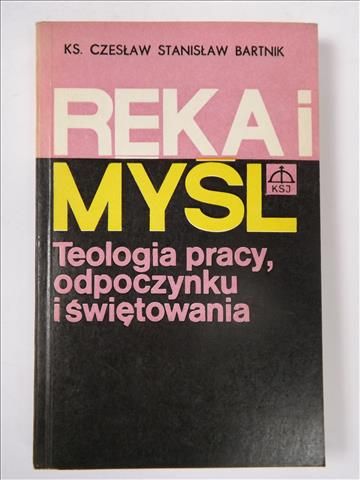 Bartnik Czesław Stanisław - Ręka i myśl