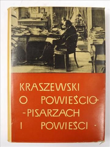 Burkot Stanisław (opr.) - Kraszewski o powieściopisarzach i powieści