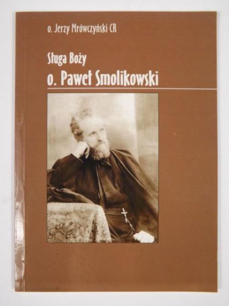 Sługa Boży o. Paweł Smolikowski