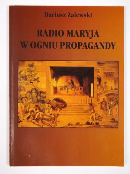 Radio Maryja w ogniu propagandy