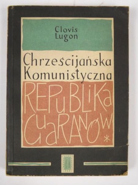 Lugon Clovis - Chrześcijańska Komunistyczna Republika Guaranów
