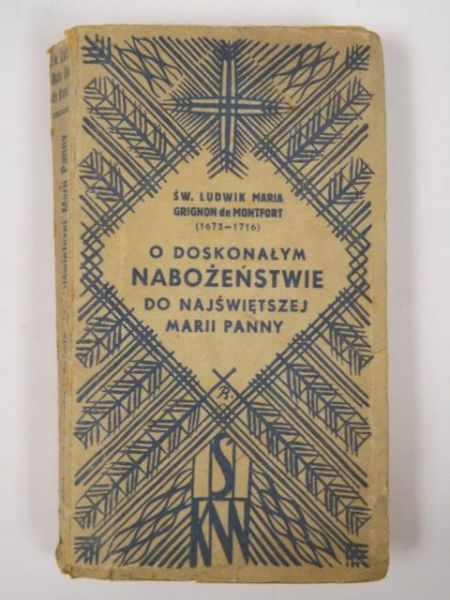 Grignon de Montfort Ludwik - O doskonałym nabożeństwie do Najświętszej Marii Panny, 1947 r.