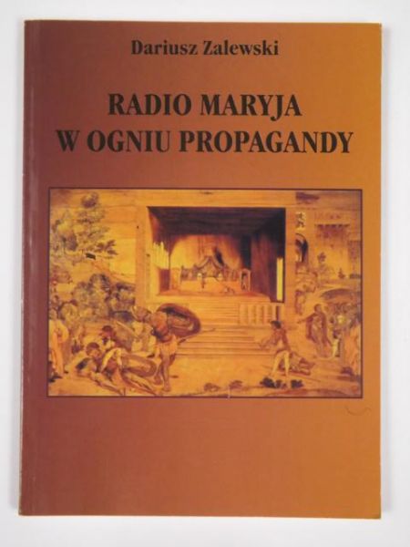 Radio Maryja w ogniu propagandy