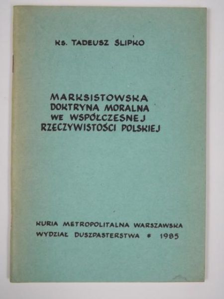 Marksistowska doktryna moralna we współczesnej rzeczywistości polskiej