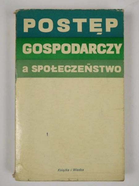 Danecki J., Wasilkowski A.(oprac.) - Postęp gospodarczy a społeczeństwo