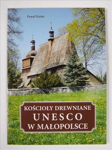 Kościoły drewniane UNESCO w Małopolsce