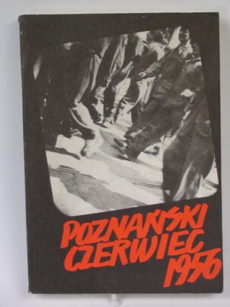 Maciejewski Jarosław,   - Poznański czerwiec 1956