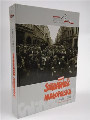 "Solidarność" Małopolska 1980-1981. Wybór dokumentów