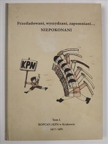 Lewandowski Mirosław - Prześladowani, wyszydzani, zapomniani... Niepokonani, T. I