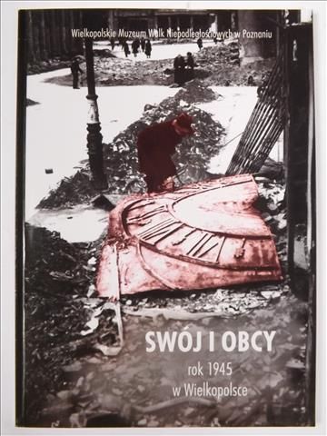 ) - Swój i obcy. Rok 1945 w Wielkopolsce