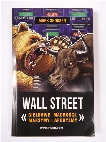 Wall Street. Giełdowe mądrości, maksymy i aforyzmy
